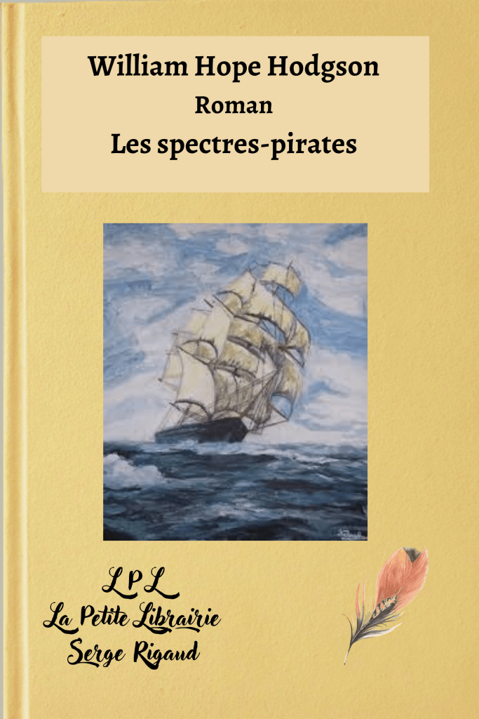 Les spectres-pirates, William Hope Hodgson, lpllapetitelibrairie