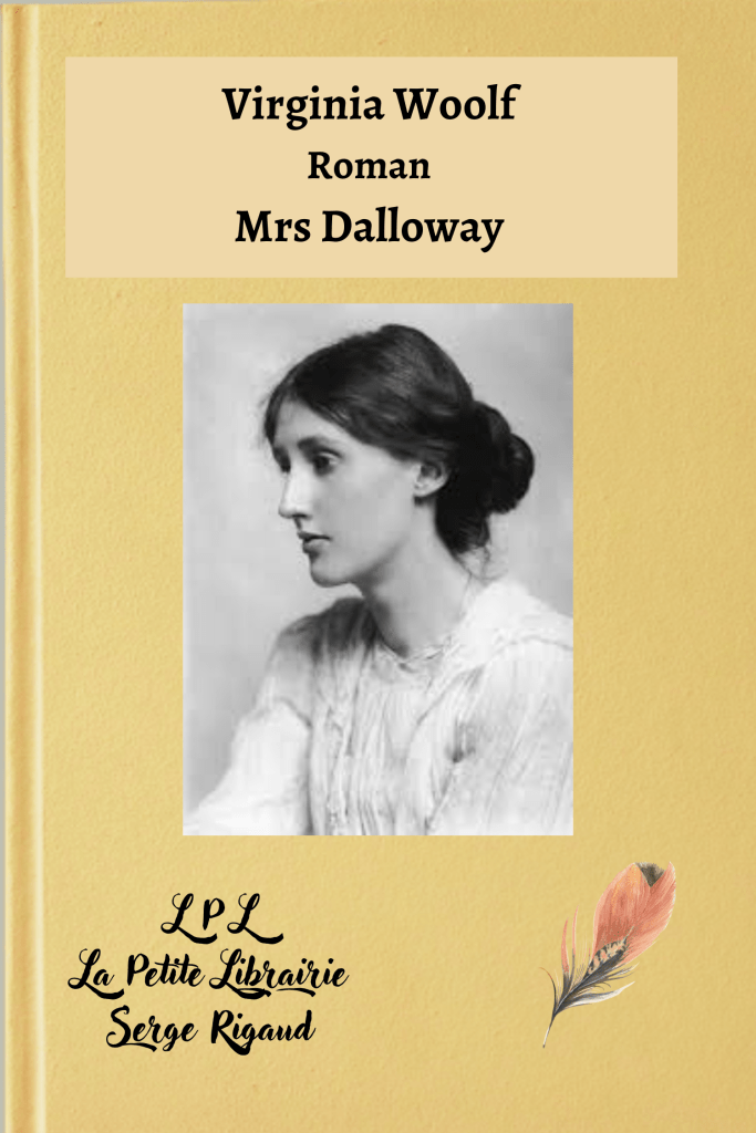 Mrs Dalloway, Roman, Virginia Woolf, lpllapetitelibrairie.fr