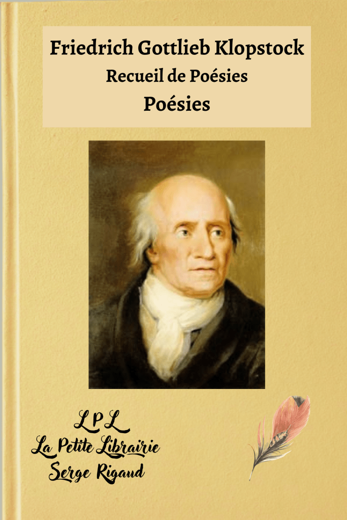 Poésies, Recueil de poésies, Friedrich Gottlieb Klopstock, lpllapetitelibrairie.fr