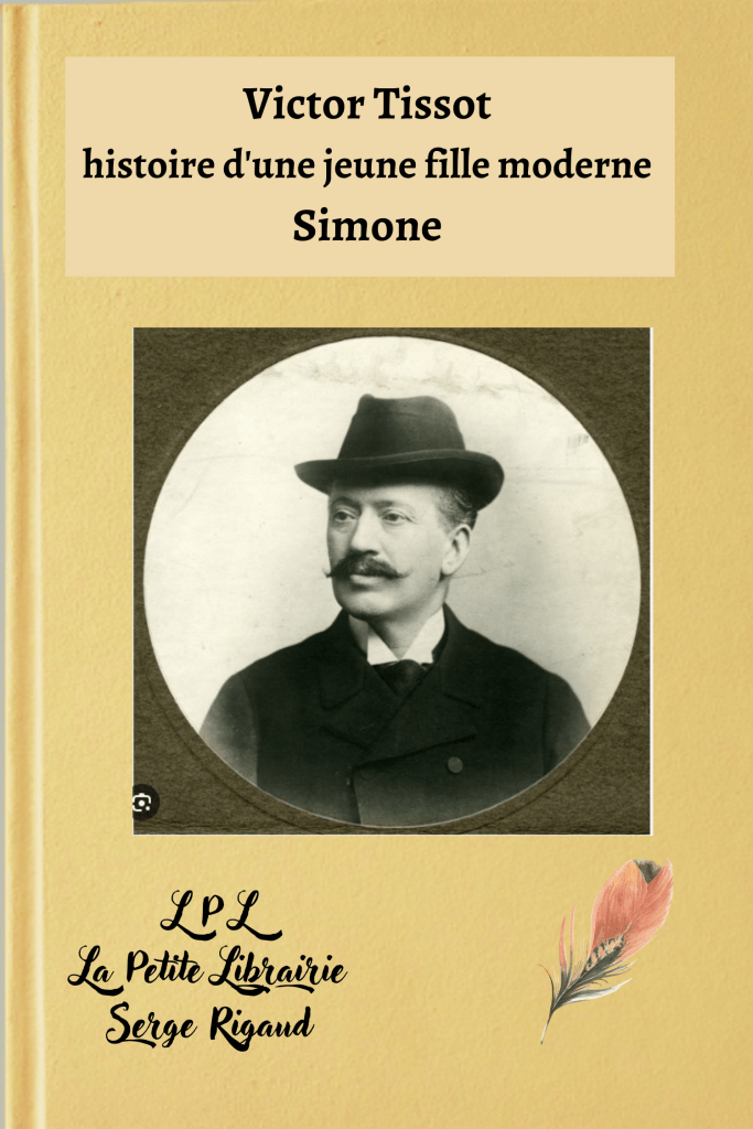 Simone, histoire d'une jeune fille moderne, Victor Tissot, lpllapetitelibrairie.fr