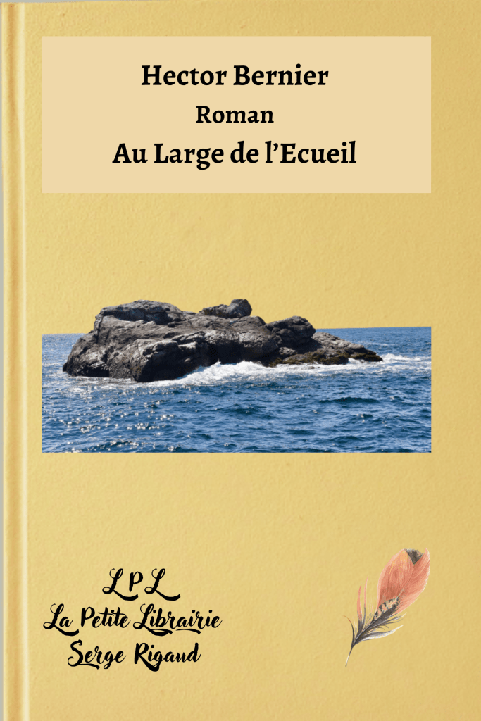 Au Large de l’Ecueil, Roman, Hector Bernier, lpllapetitelibrairie.fr