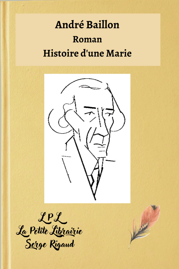 Histoire d'une Marie, Roman, André Baillon, lpllapetitelibrairie.fr