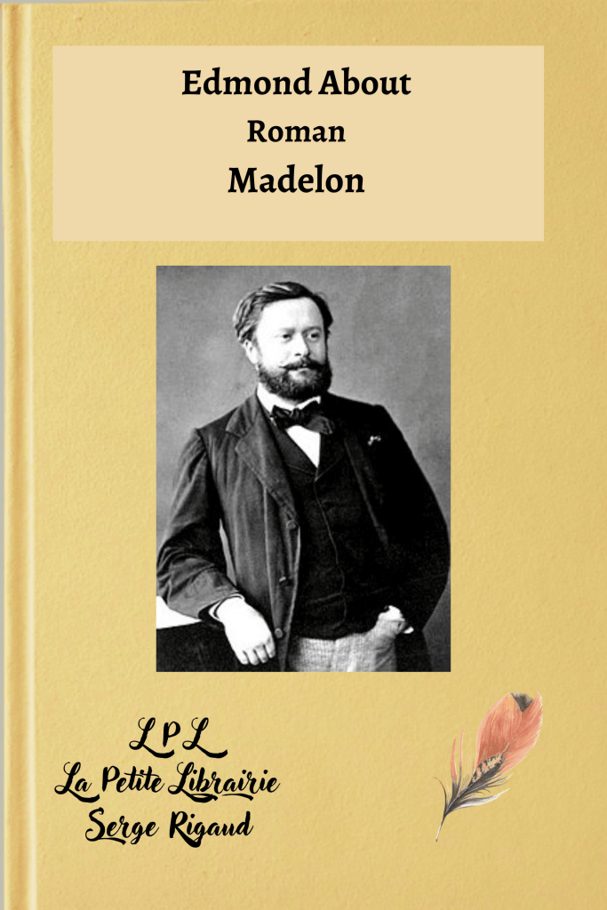 Madelon, roman, Edmond About, lpllapetitelibrairie.fr