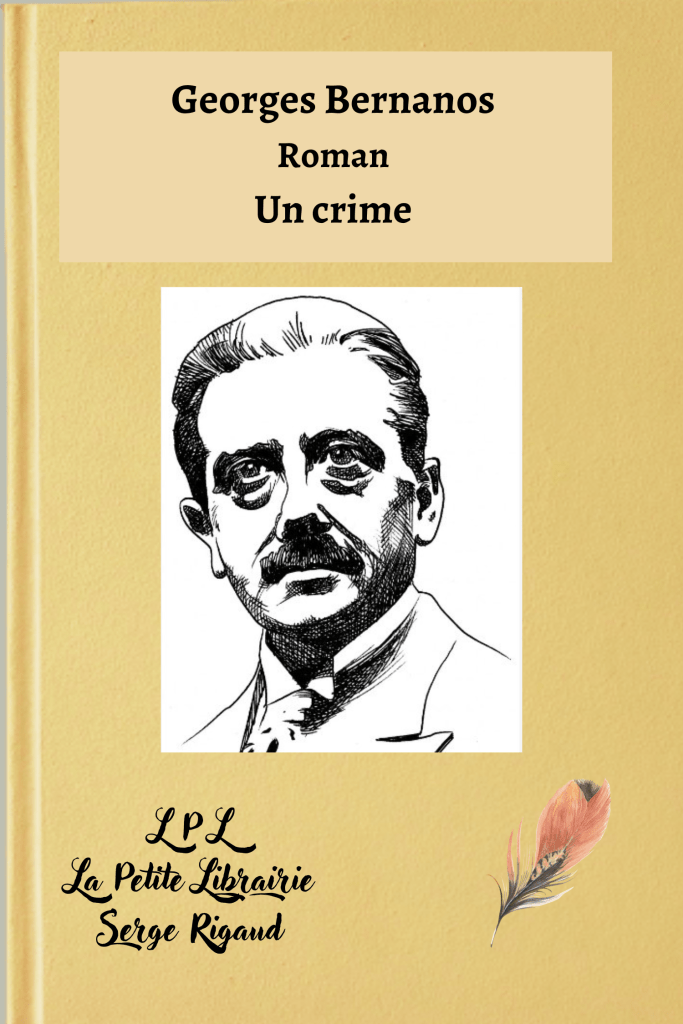 Un crime, Roman de Georges Bernanos, lpllapetitelibrairie.fr