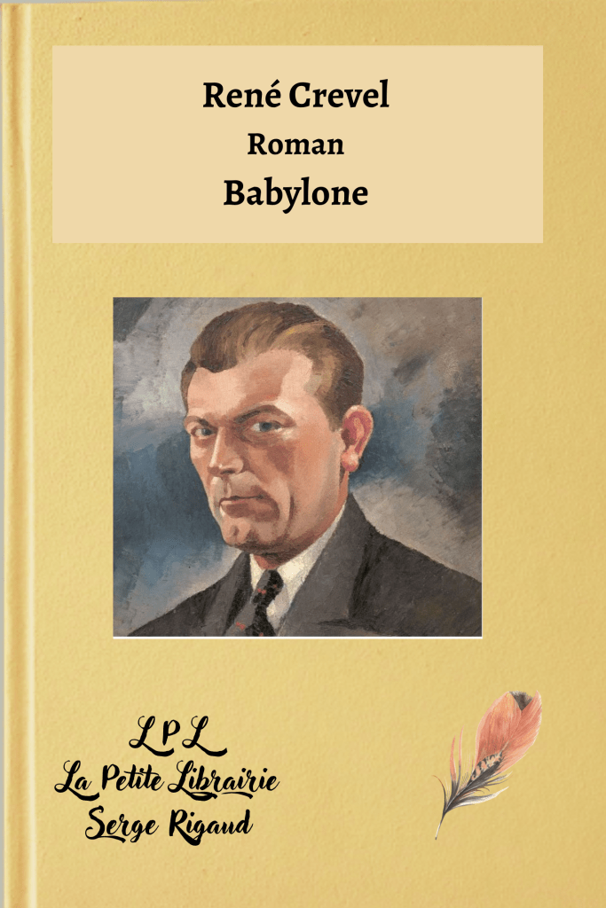 Babylone, Roman, René Crevel, lpllapetitelibrairie.fr