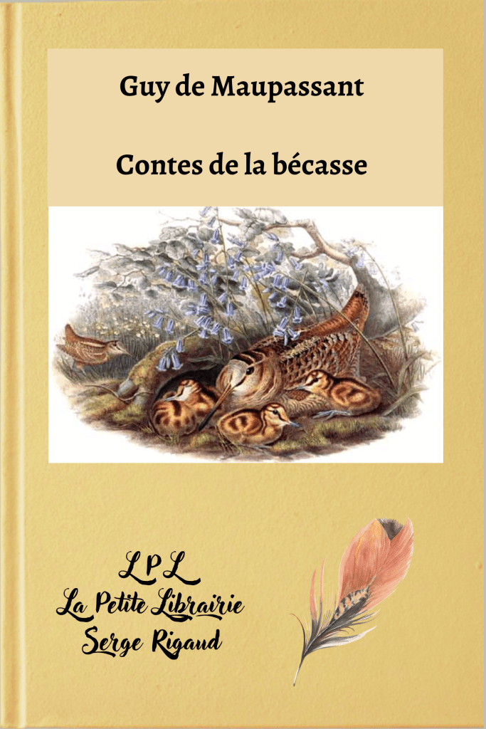 Contes de la bécasse, Guy de Maupassant, lpllapetitelibrairie.fr