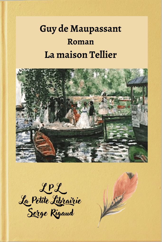La maison Tellier, Roman, Guy de Maupassant, lpllapetitelibrairie.fr